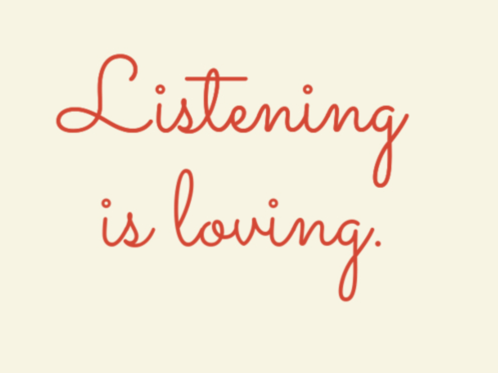 Listening is Loving
